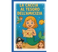 La caccia al tesoro dell'amicizia