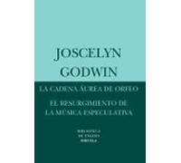 La cadena áurea de Orfeo / El resurgimiento de la música especulativa