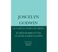 La cadena áurea de Orfeo / El resurgimiento de la música especulativa: 45 (Biblioteca de Ensayo / Serie menor)