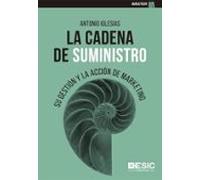 La Cadena De Suministro: Su Gestion Y La Accion De Marketing