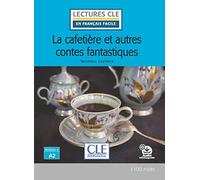 La cafetière et autres contes fantastiques