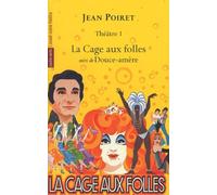La Cage aux folles suivi de Douce-amère: Douce Amere