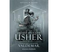 La caída de la Casa Usher: La verdad sobre el caso del señor Valdemar (Minotauro Ilustrados)