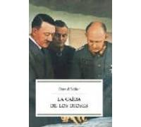 La Caida De Los Dioses: Los Errores Estrategicos De Hitler