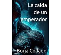 La caída de un emperador (Sexo, vicio y conspiraciones en la antigua Roma)