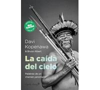 La caída del cielo: Palabras de un chamán yanomami (Ensayo)