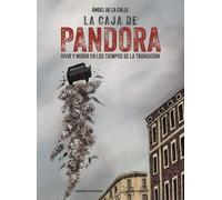 La caja de Pandora: Vivir y morir en los tiempos de la Transición