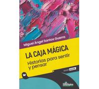 LA CAJA MAGICA. HISTORIAS PARA SENTIR Y PENSAR