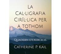 La Cal•ligrafia Ciríl•lica per a tothom: Quadern d'exercicis