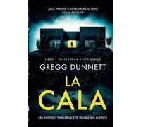 La Cala: Un intenso thriller que te dejará sin aliento (Inspectora Erica Sands)
