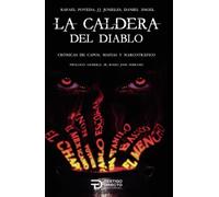 La caldera del diablo: Crónicas de capos, mafias y narcotráfico