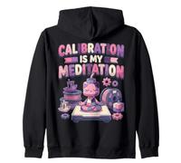 La calibración es mi meditación Diseño de entusiastas de la impresión 3D Sudadera con Capucha