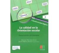 la calidad en la orientacion escolar: manual practico del orienta dor