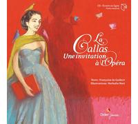La Callas, une Invitation À l'Opéra