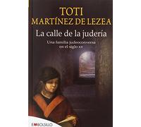 La calle de la judería: Una familia judeoconversa en el siglo XV. (EMBOLSILLO)
