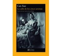 La calle de los cinco aromas | Can Xue, Blas Piñero Martínez