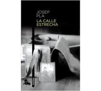 La calle estrecha | Josep Pla
