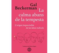 La calma abans de la tempesta: L’origen imprevisible de les idees radicals: 2 (Punts de Vista)