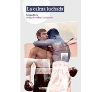 La calma luchada (DOS BIGOTES)