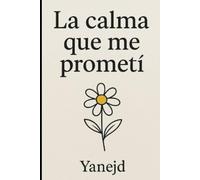 La calma que me prometí