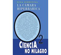 La cámara hiperbárica: Ciencia, no milagro