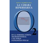 La Camara Hiperbarica en la Sordera Subita Neurosensorial y en Otras Patologias Oticas