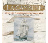 La Cambuse - Chants Traditionnels Marins 2