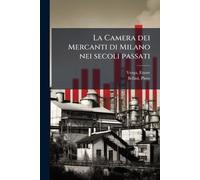 La Camera dei Mercanti di Milano nei secoli passati