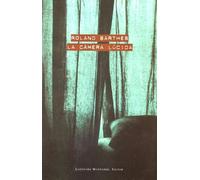 La Camera Lucida. Nota Sobre La Fotografia