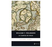 La camisa de hielo. Siete sueños volumen 1 | William T. Vollmann