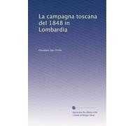 La campagna toscana del 1848 in Lombardia