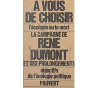 La Campagne De René Dumont Et Du Mouvement Écologique (ebook)