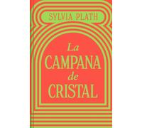 La campana de cristal (edición especial en tapa dura) (Ediciones Conmemorativas)