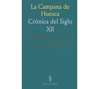 La Campana de Huesca: Crónica del Siglo XII