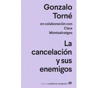 La cancelación y sus enemigos: 54 (Nuevos cuadernos Anagrama)