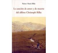 La Cancion De Amor Y De Muerte Del Alferez Christoph Rilke