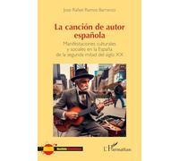 La canción de autor española: Manifestaciones culturales y sociales en la España de la segunda mitad del siglo XX (Sociétés Hispaniques)