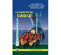 La canción de Cádiz: Teoría y realidad de la comparsa (SIN COLECCION)