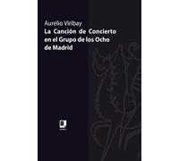 La Canción de Concierto en el Grupo de los Ocho de Madrid