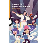 La canción de los Sin Nombre (SERIE NARANJA(+10))