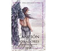 La Canción de los soñadores. | Eva Amuedo