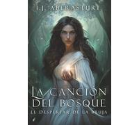 La canción del bosque: Una novela de fantasia epica y oscura en español con magia, brujas y un destino oscuro