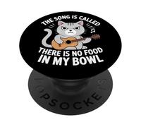 La canción se Llama No Hay Comida en mi tazón Funny Cat PopSockets PopGrip Adhesivo