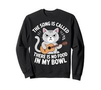 La canción se Llama No Hay Comida en mi tazón Funny Cat Sudadera