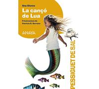 La cançó de Lua (LITERATURA INFANTIL - Pizca de Sal (C. Valenciana))