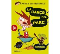 La cançó del parc (L'Agus i els Monstres 3) - Novel·la Gràfica Infantil 8 Anys