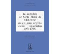 La canònica de Santa Maria de Vilabertran en els seus orígens: estudi i diplomatari (969-1108): 87 (Fundació Noguera)
