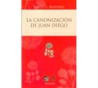 La Canonizacion De Juan Diego