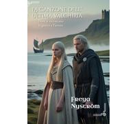 La Canzone dell’Ultima Valchiria: Dove si incrociano la guerra e l’amore (Tra l’Onore e la Lealtà -Dame delle Highlands-)
