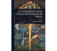 La Canzone Di Guido Cavalcanti 'Donna Mi Prega'